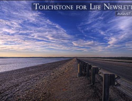 Touchstone for Life Newsletter – August 2021